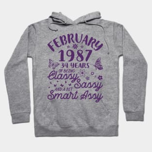 Birthday Born In February 1987 Happy 34 Years Of Being Classy Sassy And A Bit Smart Assy To Me You Hoodie